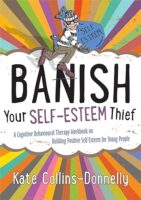 Banish Your Self-Esteem Thief